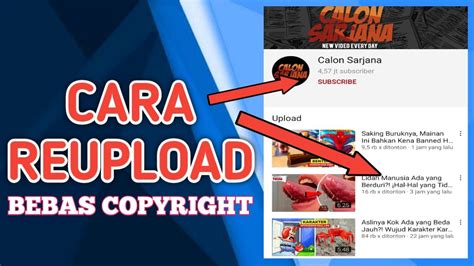 Cara Reupload Video Youtube Agar Lolos Copyright Tutorial Youtuber