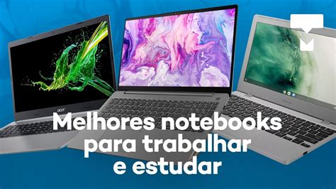 Top Melhores Notebooks Para Estudar E Trabalhar Imove Web