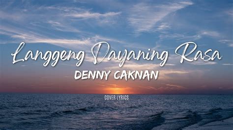 LDR Langgeng Dayaning Rasa DENNY CAKNAN COVER LIRIK YouTube