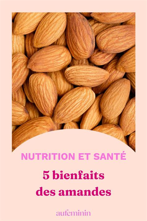 Super Bienfaits Des Amandes Amandes Bienfaits Manger Des Amandes Amande