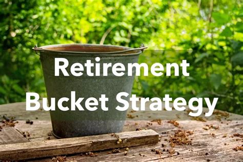 The Retirement Bucket Strategy Demystified Wowpursuits