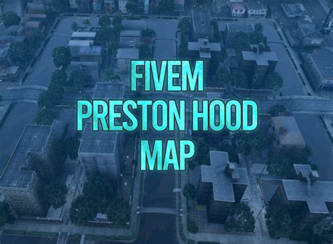 Fivem Preston Hood Map Fivem Ready Optimized High Quality - Etsy