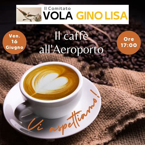 Il caffè all Aeroporto Comitato Vola Gino Lisa