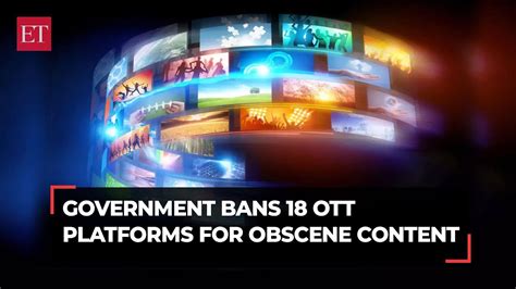 Government Bans 18 Ott Platforms For Obscene Content Youtube