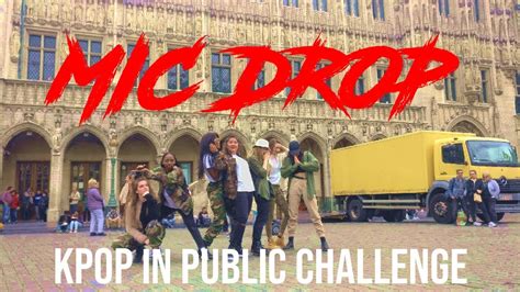 Kpop In Public Challenge Brussels Bts Mic Drop Steve Aoki