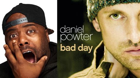 First Time Hearing Daniel Powter Bad Day Reaction YouTube