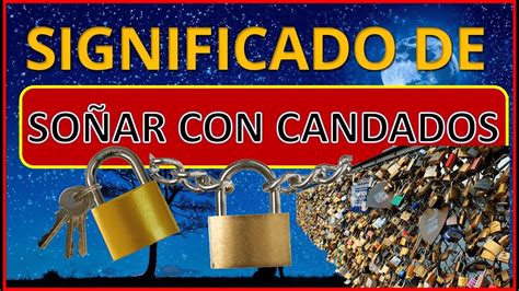 🔒¿qué Significa Soñar Con Candados 🔒💤 Interpretación De Los Sueños 🔒 Cerraduras Llaves Y