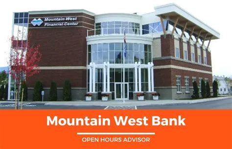 Mountain West Bank Hours Opening Closing Holidays Hours February 2024