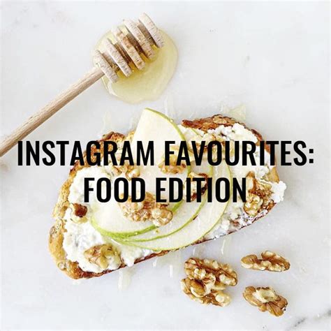 Instagram Favourites: Food Edition - Jillian Harris