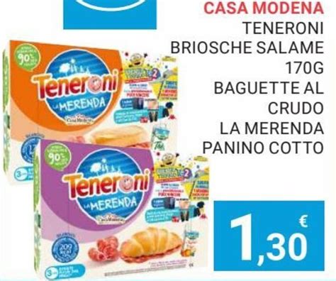 Offerta Casa Modena Teneroni Briosche Salame 170 G Baguette Al Crudo La