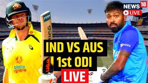 India Vs Australia St Odi Live Score Cricket Live Score India Vs