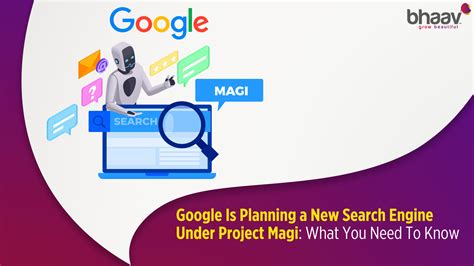 Project Magi Unveiling Google S New Search Engine And Key Insights