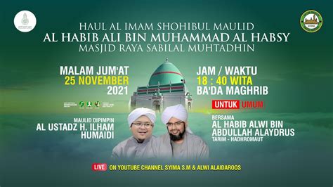 Haul Al Imam Shohibul Maulid Bersama Al Habib Alwi Bin Abdullah