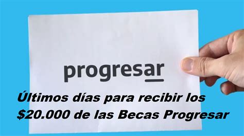 Ltimos D As Para Recibir Los De Las Becas Progresar Fecha Y