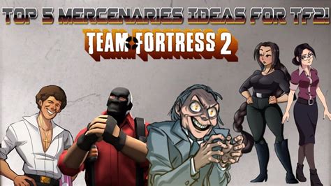 TF2: Top 5 mercenaries Ideas For TF2! - YouTube