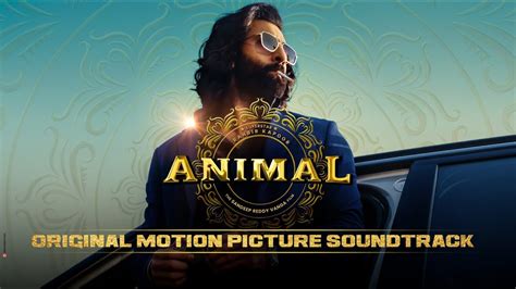 Video : Animal Original Motion Picture Soundtrack (Ranbir Kapoor ...