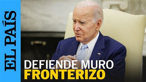 Joe Biden defiende muro fronterizo Vídeo Dailymotion