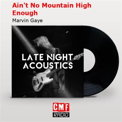 La Historia Y El Significado De La Canción Aint No Mountain High