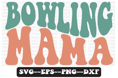 Bowling Mama Retro Wavy Svg Design Graphic By Uniquesvgstore · Creative