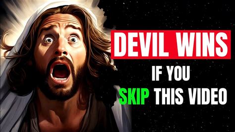 God Says Devil Wins When You Skip This Video Dmfy Youtube