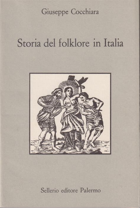 Storia Del Folklore In Italia Clexidra Libri Rari E Fuori Commercio