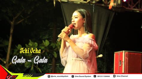 Gala Gala Voc Ichi Ocha New Evandra Supported By Umx Soundsystem