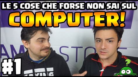 Le Cose Che Forse Non Sai Sul Computer W Saddytech Youtube