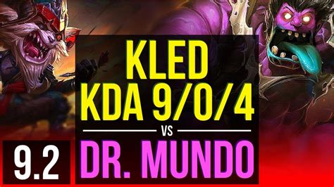 Kled Vs Dr Mundo Top Kda 904 2 Early Solo Kills Legendary