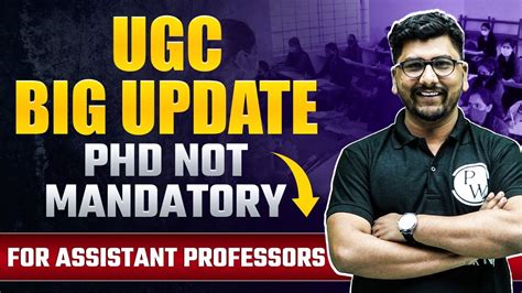 Ugc Big Update Phd Not Mandatory For Assistant Professors Youtube