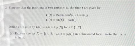 Solved Suppose That The Positions Of Two Particles At The