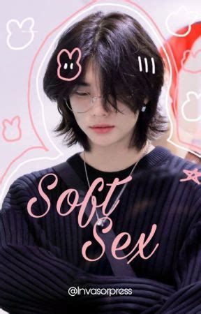 Sof Sex Hyunin Wattpad