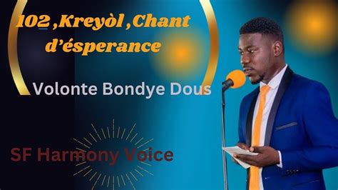 Krey L Chant D Sperance Volonte Bondye Dous Sf Harmony Voice