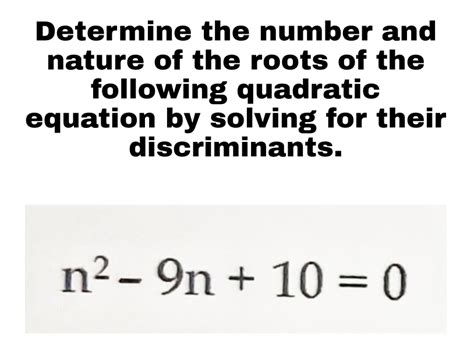 Solved Determine The Number And Nature Of The Roots Of The Following