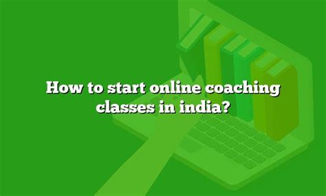 How To Start Online Coaching Classes In India