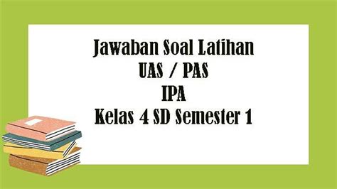 Soal Ipa Kelas 4 Sd Kurikulum Merdeka Kunci Jawaban Ujian Ulangan