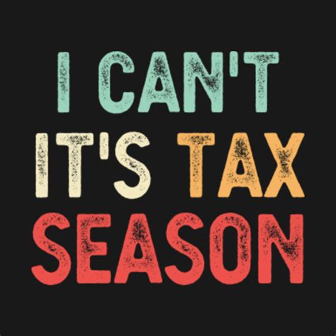 I Can T It S Tax Season Accounting Accountant CPA Funny Gift Vintage