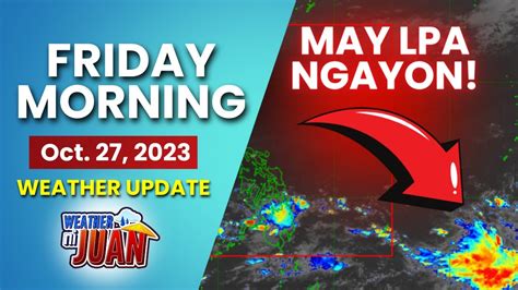 Weather Update Today Oct 27 2023 Weather News Pagasa Weather