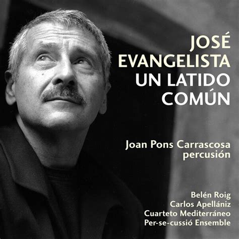 José Evangelista Un Latido Común Joan Pons Carrascosa Qobuz