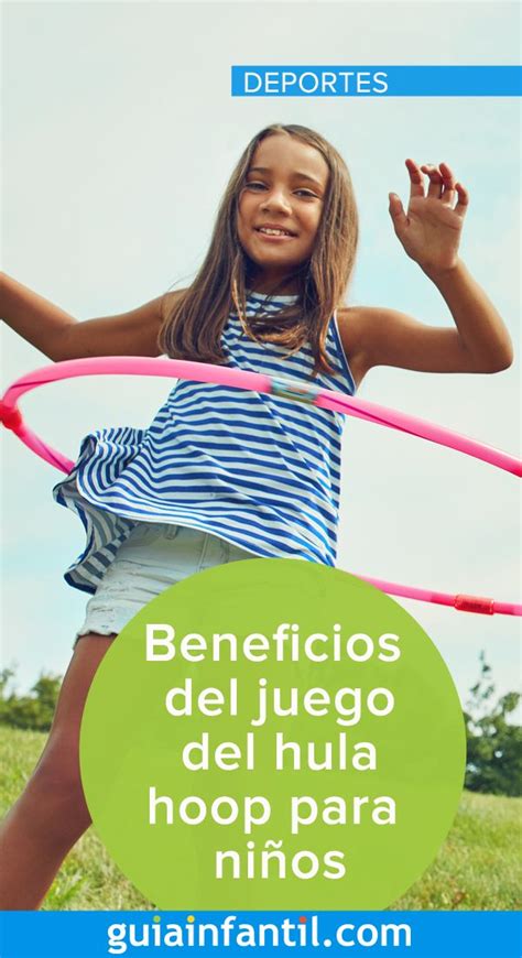 Beneficios Del Juego Del Hula Hoop O Hula Hula Para Ni Os