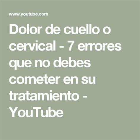 Dolor De Cuello O Cervical Errores Que No Debes Cometer En Su