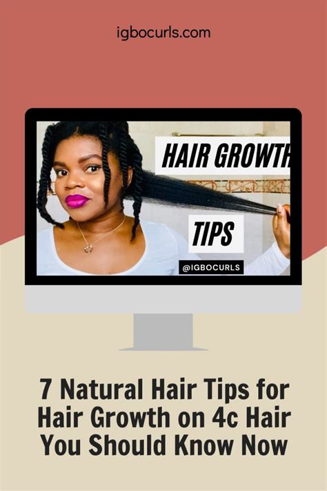 7 Natural Hair Tips for Growth Every Natural Should Know - Igbocurls