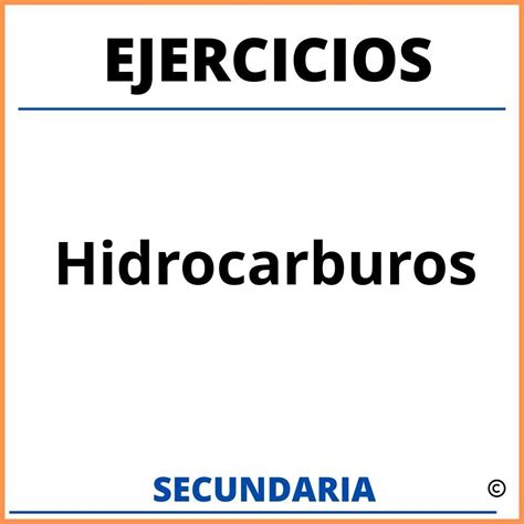 Ejercicios De Hidrocarburos Para Secundaria Resueltos Con Respuestas