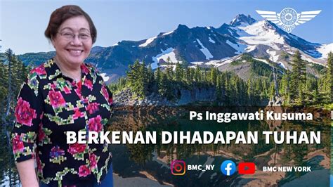 Ps Inggawati Kusuma Berkenan Dihadapan Tuhan BMC New York 26 Juli