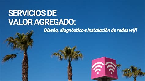 SERVICIOS DE VALOR AGREGADO DISEÑO DIAGNÓSTICO E INSTALACIÓN DE REDES