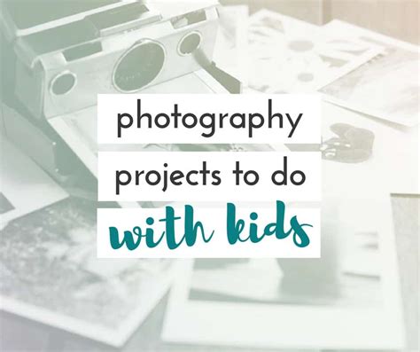 Photography Projects to do with kids | lorrin sell