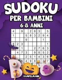 Sudoku Per Bambini 6 8 Anni 200 Sudoku Semplici Per Bambini Con