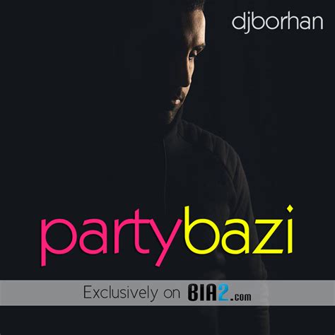 DJ Borhan Party Bazi Mix - Bia2.com | DJ Borhan