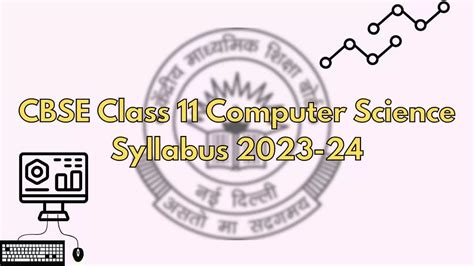 Cbse Class 11 Computer Science Syllabus 2023 24 Class 11th Computer Science Syllabus Download Pdf