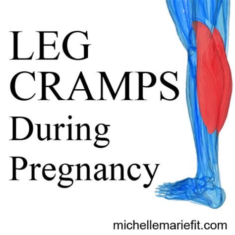 Leg Cramps During Pregnancy Michelle Marie Fit