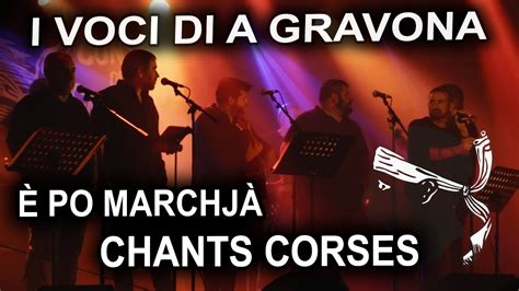 È po marchjà Voci di a Gravona Chants corses YouTube